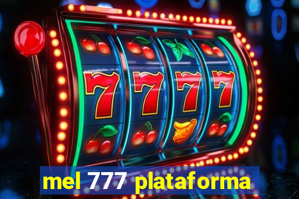 mel 777 plataforma